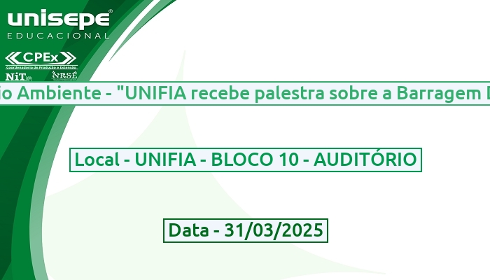 Palestra: Meio Ambiente - UNIFIA recebe palestra sobre a Barragem Duas Pontes