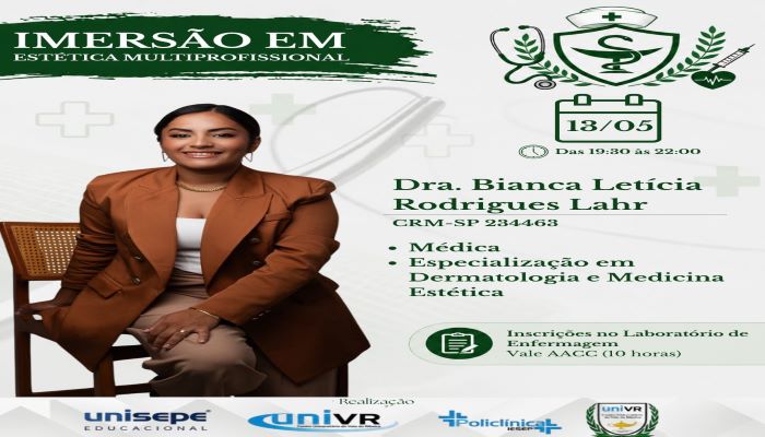 IMERSÃO EM ESTETICA MULTIPROFISSIONAL  - XV SEMANA DA ENFERMAGEM - WORK SHOP DA SAÚDE III- 