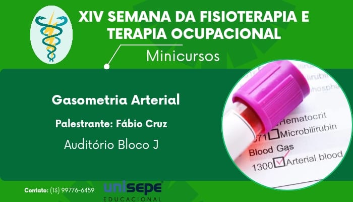 WORKSHOP DA SAÚDE - GASOMETRIA XIV SEMANA DA FISIOTERAPIA E I SEMANA DA TERAPIA OCUPACIONAL DO CENTRO UNIVERSITÁRIO DO VALE DO RIBEIRA