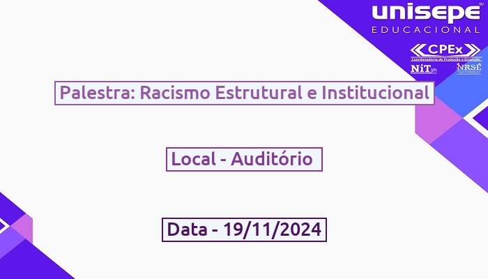 Palestra: Racismo Estrutural e Institucional