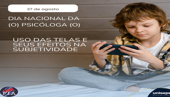 Uso das telas e seus efeitos na constituição da subjetividade