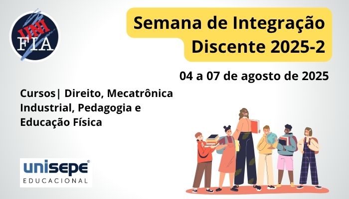 Semana de Integração Discente - 2025-2 - Cursos de Direito, Mecatrônica, Pedagogia e Educação Física
