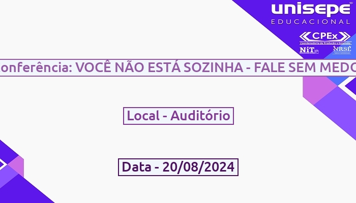 Conferência: VOCÊ NÃO ESTÁ SOZINHA - FALE SEM MEDO!