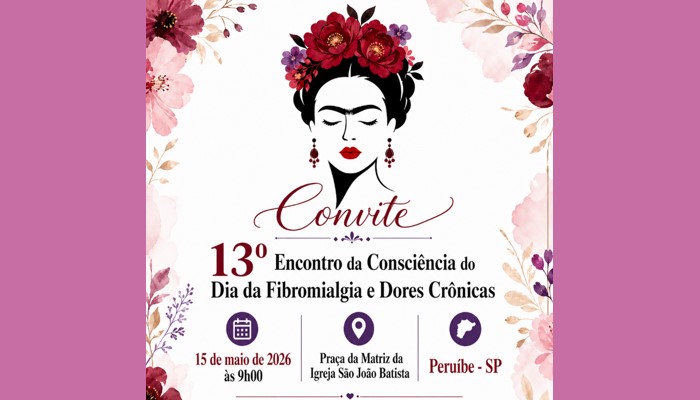 13° Encontro da Conscientização da Fibromialgia e Dores Crônicas 