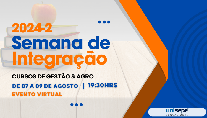 SEMANA DE INTEGRAÇÃO ACADÊMICA 2024-2 - CURSOS DE GESTAO & AGRO