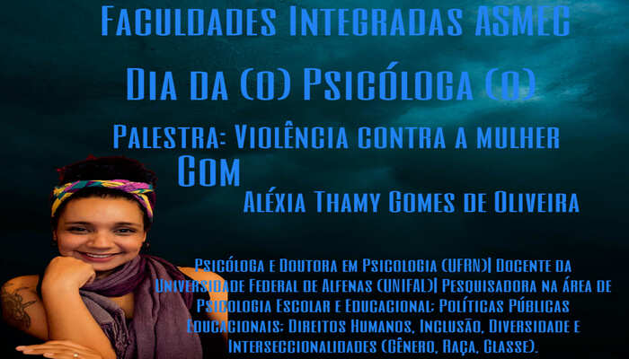 Dia Nacional da (o) Psicóloga (o) - Palestra: Violência contra a mulher 