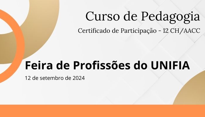 Feira de Profissões do UNIFIA - Pedagogia (AACC)