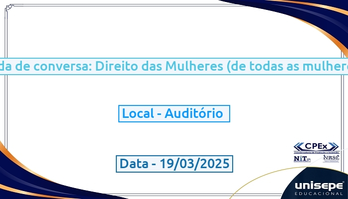 Roda de conversa: Direito das Mulheres (de todas as mulheres)!