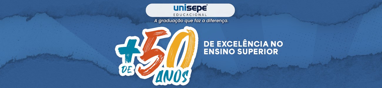 GRUPO UNISEPE EDUCACIONAL VESTIBULAR 2024 - 50 ANOS - Faculdade Sul Paulista de Itanhaém | UNISEPE